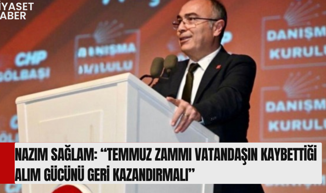 Cumhuriyet Halk Partisi (CHP) Gölbaşı İlçe Başkanı Nazım Sağlam, Temmuz