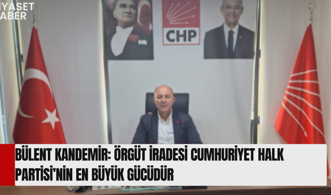 CHP Alanya İlçe Başkanı Bülent Kandemir, Antalya İl Başkanı Nail