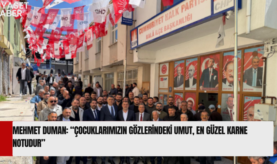 Mehmet Duman’dan Karne Günü Mesajı CHP Bala İlçe Başkanı Mehmet