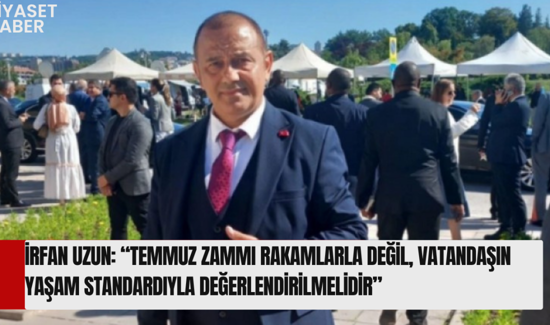 Türkiye İttifakı Cumhurbaşkanı Adayı İrfan Uzun, Temmuz ayında memur, emekli