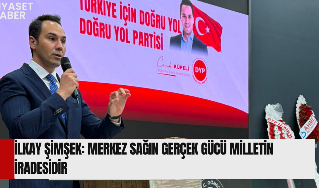 Doğru Yol Partisi Teşkilatlardan Sorumlu Genel Başkan Yardımcısı İlkay Şimşek,