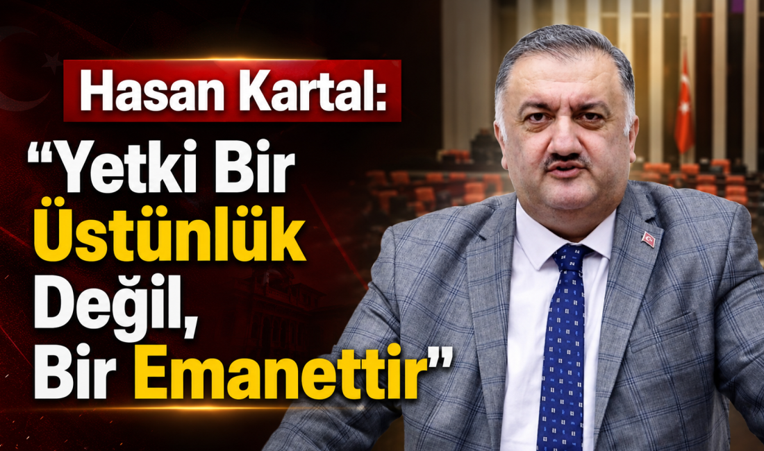 DEVA Partisi İstanbul Milletvekili ve Genel Başkan Yardımcısı Hasan Kartal,