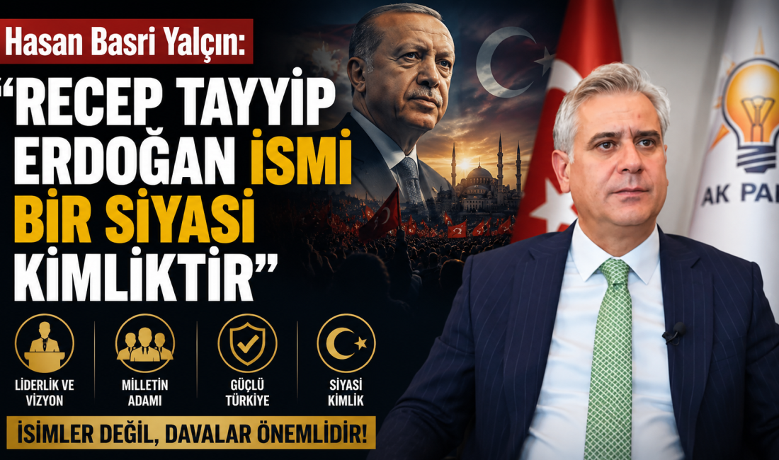 AK Parti Genel Başkan Yardımcısı Prof. Dr. Hasan Basri Yalçın,