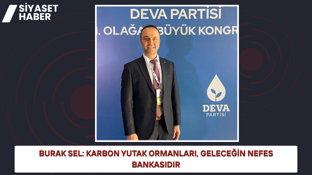 DEVA Partisi Bilecik İl Başkanı Burak Sel, Orman Genel Müdürlüğü