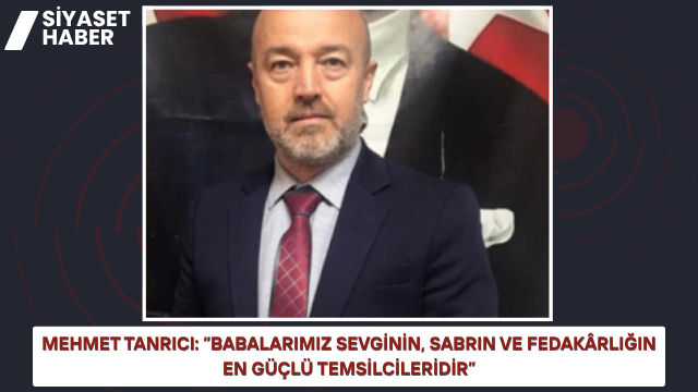 Yeniden Refah Partisi Antakya İlçe Başkanı Mehmet Tanrıcı, Babalar Günü