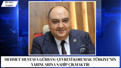 İYİ Parti Gaziantep Milletvekili Mehmet Mustafa Gürban, 5 Haziran Dünya
