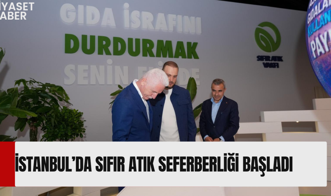 İstanbul Valiliği ve Sıfır Atık Vakfı iş birliğiyle düzenlenen İstanbul