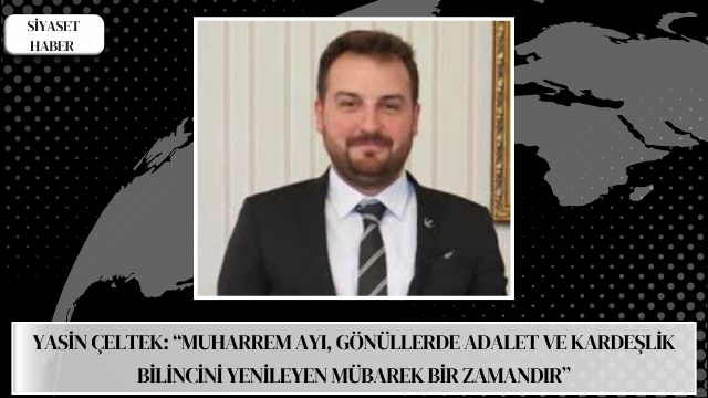 Yeniden Refah Partisi Tokat İl Başkanı Yasin Çeltek, 16 Haziran’da