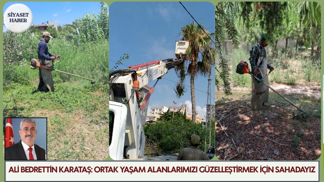 Karataş Belediye Başkanı Ali Bedrettin Karataş, Park ve Bahçeler Müdürlüğü