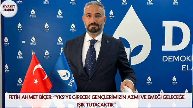 DEVA Partisi Elazığ İl Başkanı Fetih Ahmet Biçer, hafta sonu