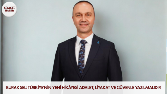 DEVA Partisi Bilecik İl Başkanı Burak Sel, DEVA Partisi Genel
