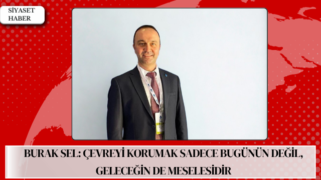DEVA Partisi Bilecik İl Başkanı Burak Sel, 5 Haziran Dünya