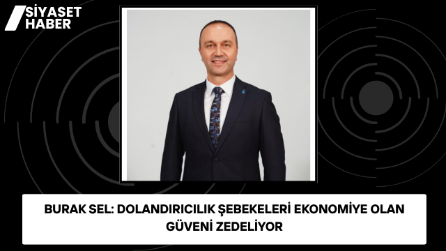 DEVA Partisi Bilecik İl Başkanı Burak Sel, son dönemde ortaya