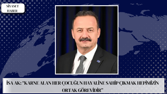 Anahtar Parti Mezitli İlçe Başkanı İsa Ak’tan Karne Günü Mesajı