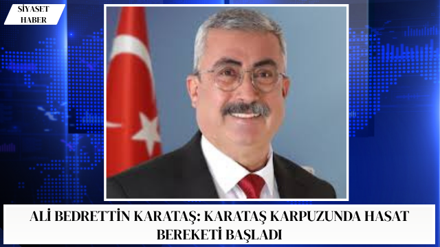 Karataş Belediye Başkanı Ali Bedrettin Karataş, tarlada alın teri döken