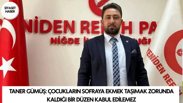 Yeniden Refah Partisi Niğde İl Başkanı Taner Gümüş, 12 Haziran