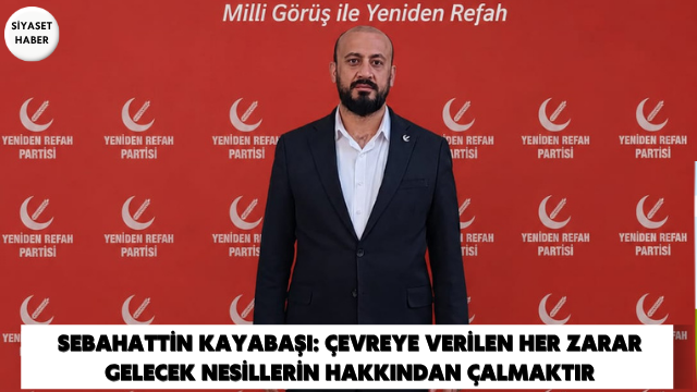 Yeniden Refah Partisi Elbistan İlçe Başkanı Sebahattin Kayabaşı, 5 Haziran