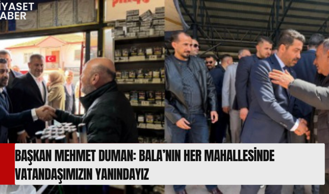 Cumhuriyet Halk Partisi (CHP) Bala İlçe Başkanı Mehmet Duman, ilçe