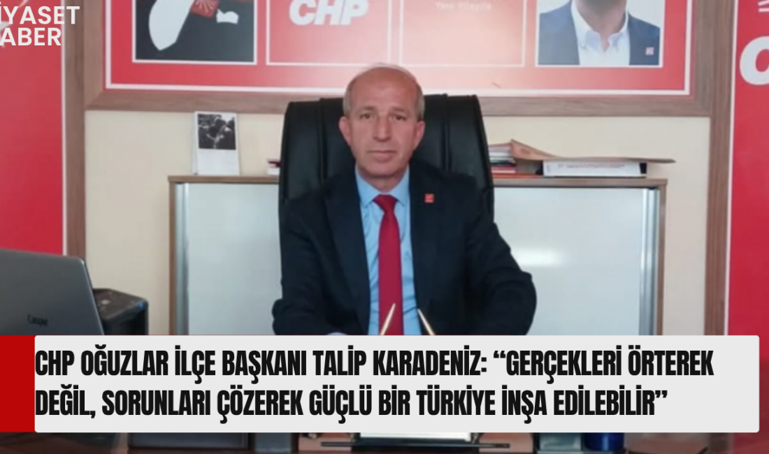 CHP Oğuzlar İlçe Başkanı Talip Karadeniz, NATO Zirvesi öncesinde Ankarada