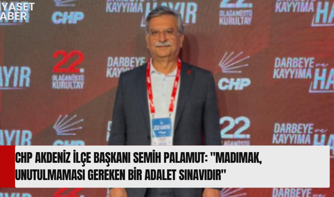 "Yıllar geçse de toplumsal hafıza bu acıyı taşımaya devam ediyor"