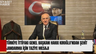 "Aziz şehidimize Allahtan rahmet diliyorum" Türkiye İttifakı Genel Başkanı Hakkı