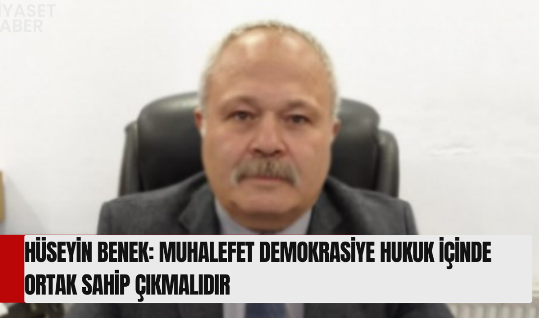 CHP Pursaklar İlçe Başkanı Hüseyin Benek, ana muhalefet partisi üzerinden