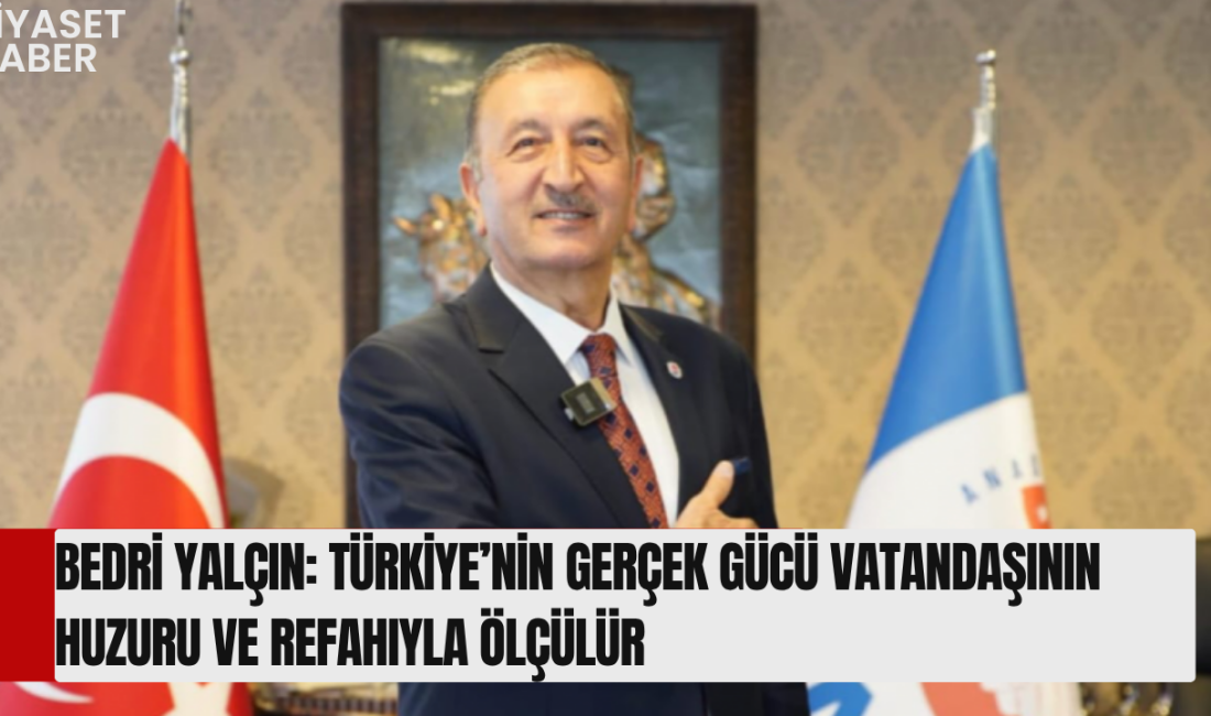 Anadolu Birliği Partisi Genel Başkanı Bedri Yalçın, Türkiye gündeminde öne