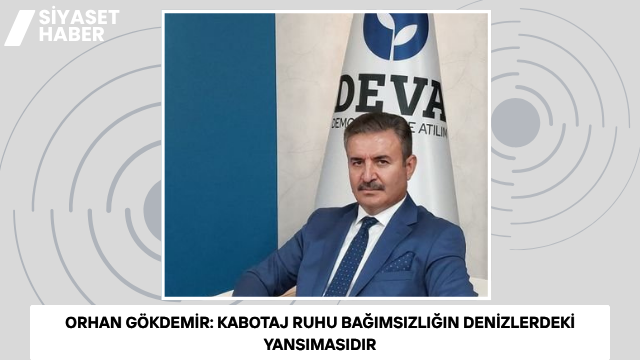 DEVA Partisi Ardahan İl Başkanı Orhan Gökdemir, 1 Temmuz Denizcilik