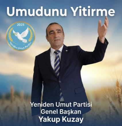 Yeniden Umut Partisi Genel Başkanı Yakup Kuzay, Türkiye ekonomisinin kalıcı