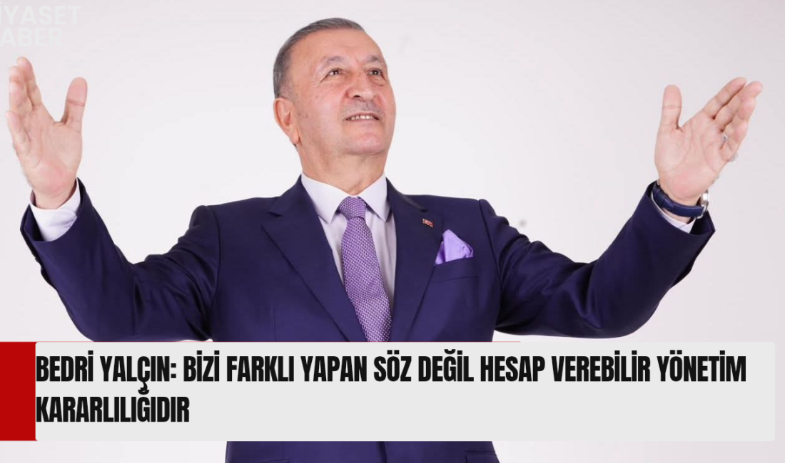 Anadolu Birliği Partisi Genel Başkanı Bedri Yalçın, Türkiye’nin yeni vaatlerden