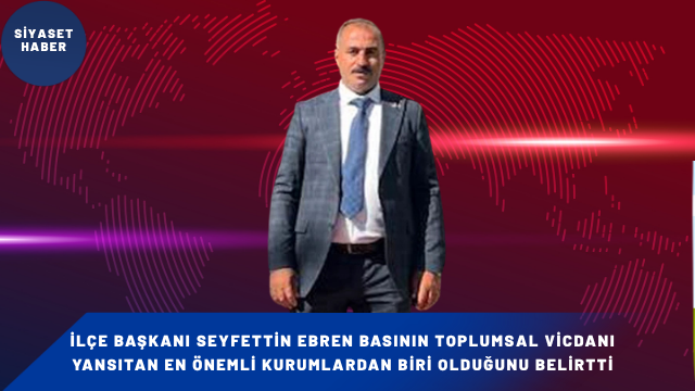 Yeniden Refah Partisi Halfeti İlçe Başkanı Seyfettin Ebren, 24 Temmuz