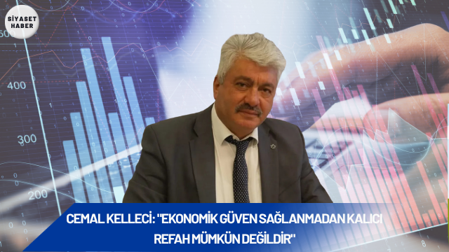 Gelecek Partisi Karabük İl Başkanı Cemal Kelleci, son dönemde artan