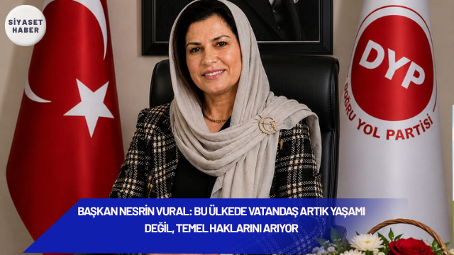 Doğru Yol Partisi (DYP) Mersin İl Başkanı Nesrin Vural, Türkiye’de