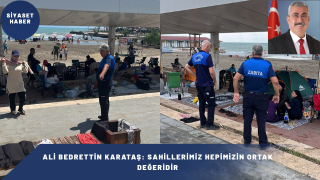 Karataş Belediye Başkanı Ali Bedrettin Karataş, ilçenin sahil bandı, plajları