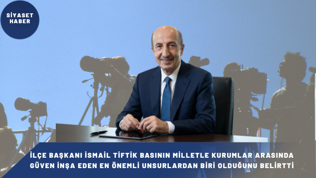 Saadet Partisi Beypazarı İlçe Başkanı İsmail Tiftik, 24 Temmuz Gazeteciler