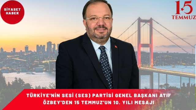 “15 Temmuz, Milletimizin Demokrasiye Sahip Çıktığı Unutulmaz Bir Gündür” Türkiye’nin