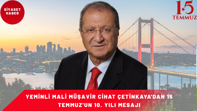 “15 Temmuz, Milletimizin Bağımsızlık ve Demokrasiye Olan Bağlılığının Simgesidir” Yeminli