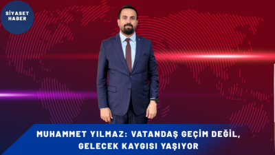 DEVA Partisi İzmir İl Başkanı Muhammet Yılmaz, Türkiye’de ekonomik sıkıntıların