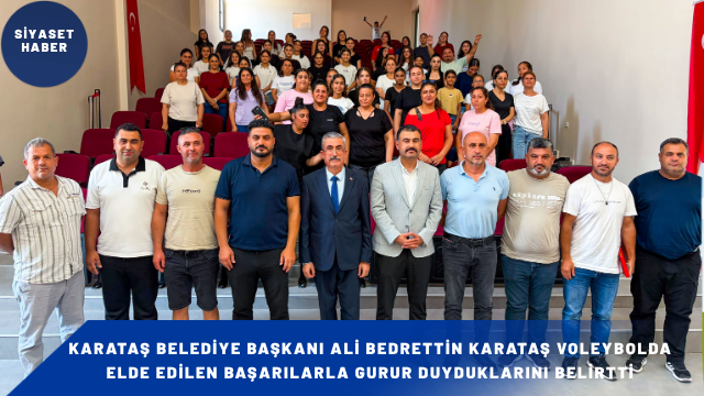 Karataş Belediye Başkanı Ali Bedrettin Karataş, 2025-2026 voleybol sezonunda önemli