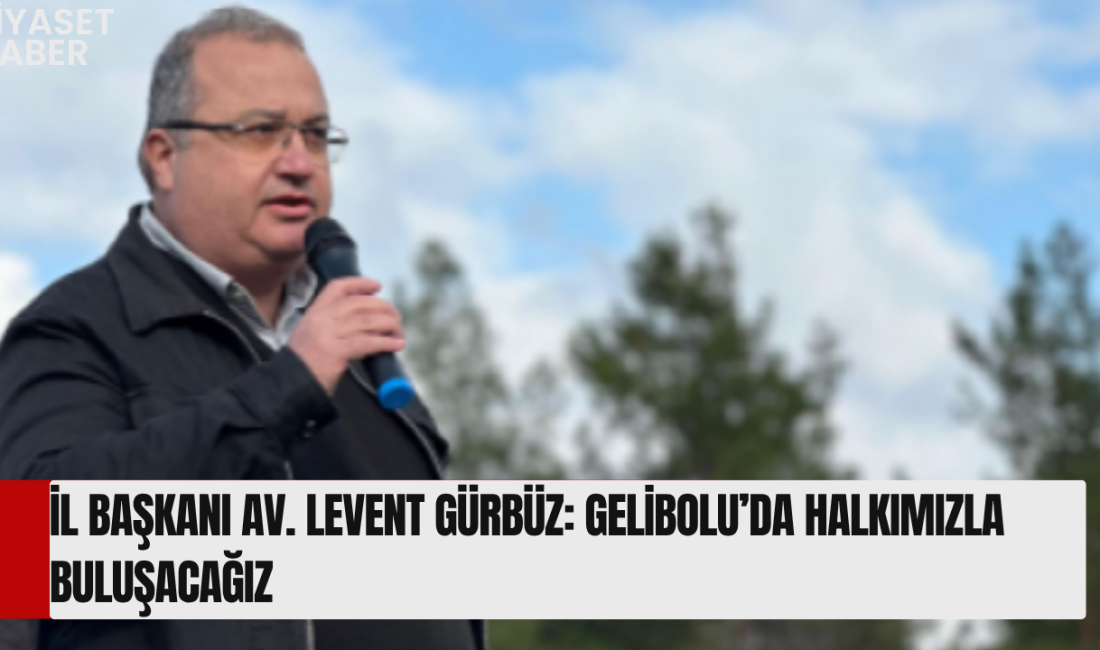 Yeni Parti Çanakkale İl Başkanı Av. Levent Gürbüz, 29 Ağustos