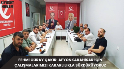 Yeniden Refah Partisi Afyonkarahisar İl Başkanı Fehmi Güray Çakır, il