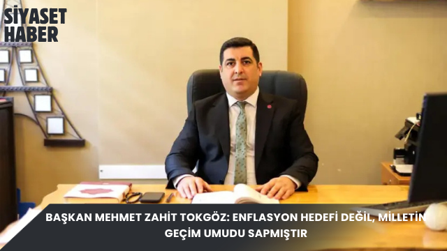 Saadet Partisi Sivas İl Başkanı Mehmet Zahit Tokgöz, temmuz ayı