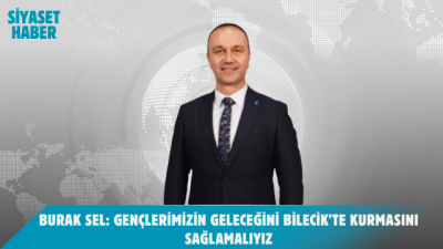 DEVA Partisi Bilecik İl Başkanı Burak Sel, 12 Ağustos Uluslararası