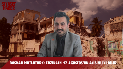 Yeniden Refah Partisi Erzincan İl Başkanı Recep Mutlutürk, 17 Ağustos