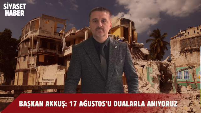 Yeniden Refah Partisi Iğdır İl Başkanı Fırat Akkuş, 17 Ağustos