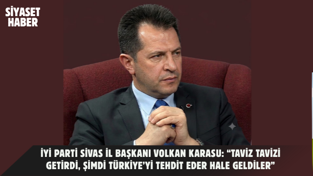 İYİ Parti Sivas İl Başkanı Volkan Karasu, DEM Parti Eş